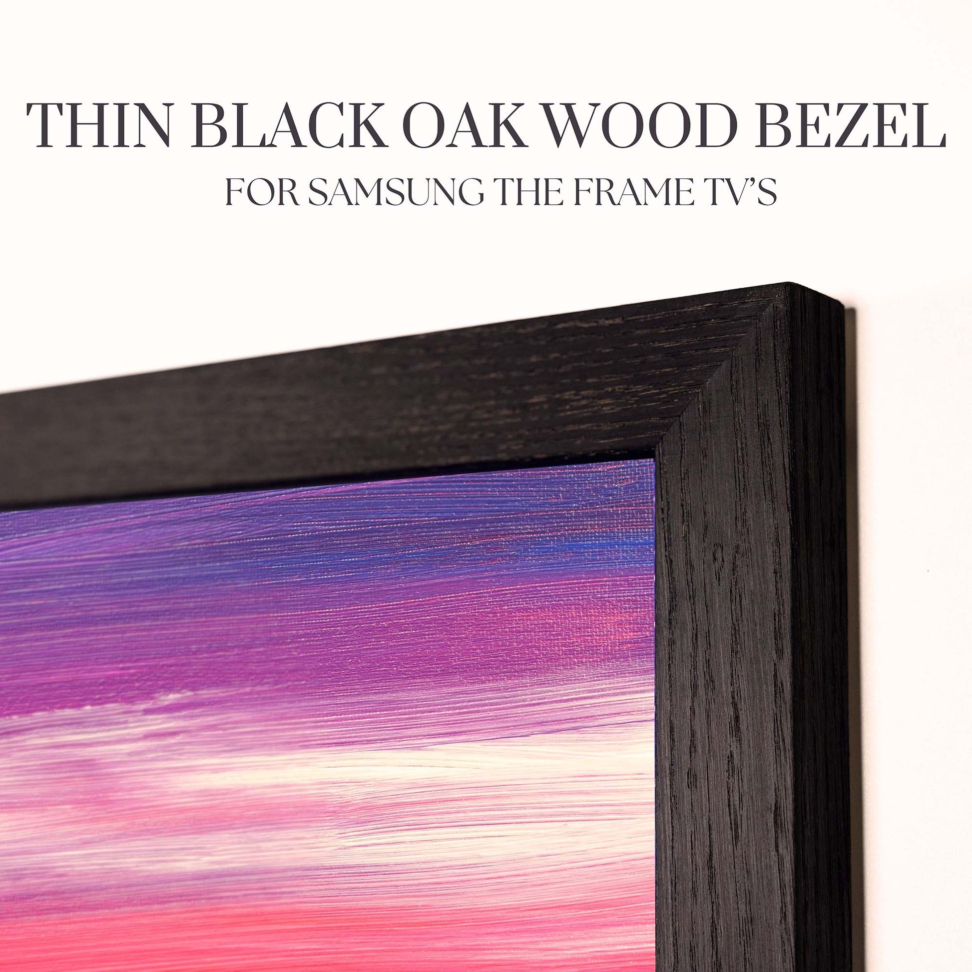 Thin Black oak wood TV Bezel for Samsung The Frame TV's