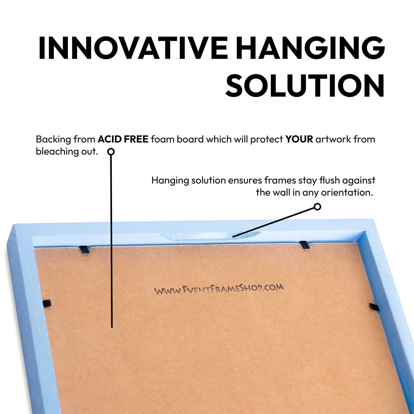 Innovative hanging solution for frames with acid-free foam board backing. For all picture photo frames from EventFrame. Hanging solution that allows frames to stay flush against the wall